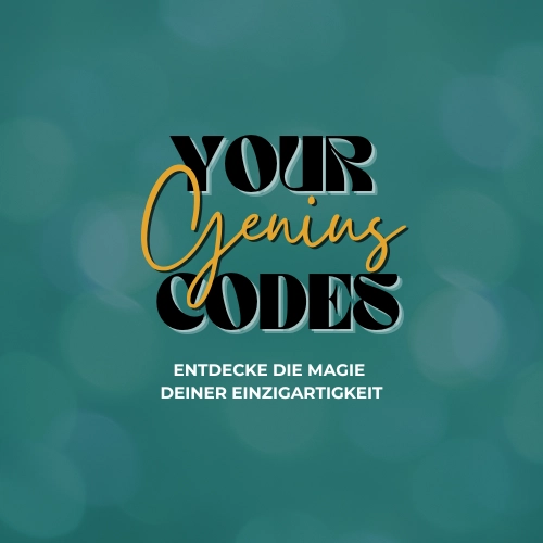 your genius codes, entdecke die magie deiner einzigartigkeit